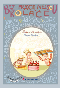 Bez práce nejsou koláče - Zuzana Pospíšilová
