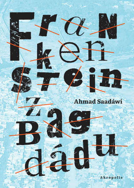 Frankenstein z Bagdádu - Ahmed Saadawi