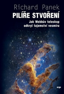 Pilíře stvoření - Richard Panek