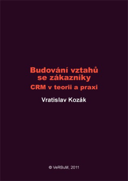 Budování vztahů se zákazníky - Vratislav Kozák