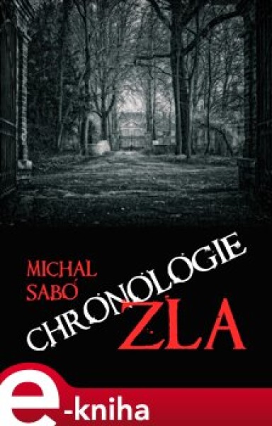 Chronologie zla - Michal Sabó e-kniha