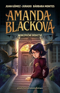 Amanda Blacková - Nebezpečné dědictví - Juan Gómez-Jurado