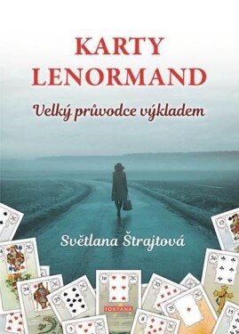 Karty Lenormand Velký průvodce výkladem