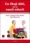 Co říkají děti, než se naučí mluvit - Paul C. Holinger