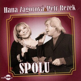 Hana Zagorová &amp; Petr Rezek - Spolu - CD - Petr Rezek