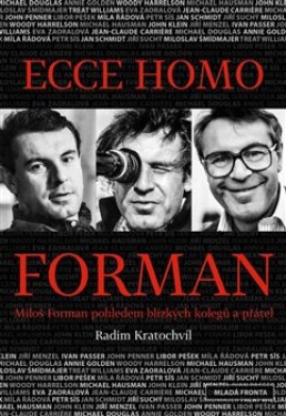 Ecce homo Forman Radim Kratochvíl