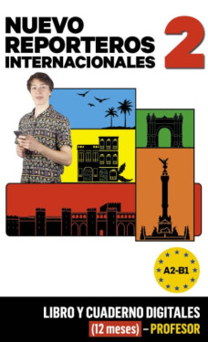 Nuevo Reporteros internacionales 2 (A1-A2) – Libro/Cuaderno digitales – Profesor (12 meses)