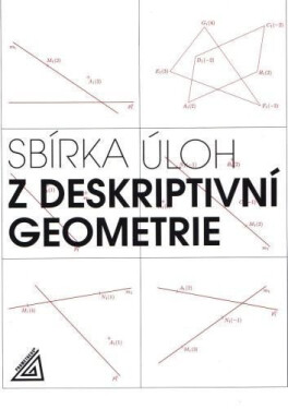 Sbírka úloh deskriptivní geometrie Maňásková Eva