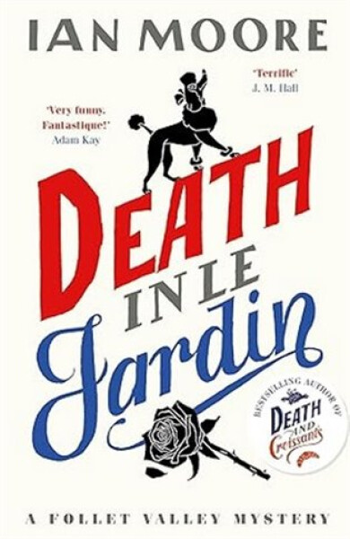 Death in le Jardin - Ian Moore