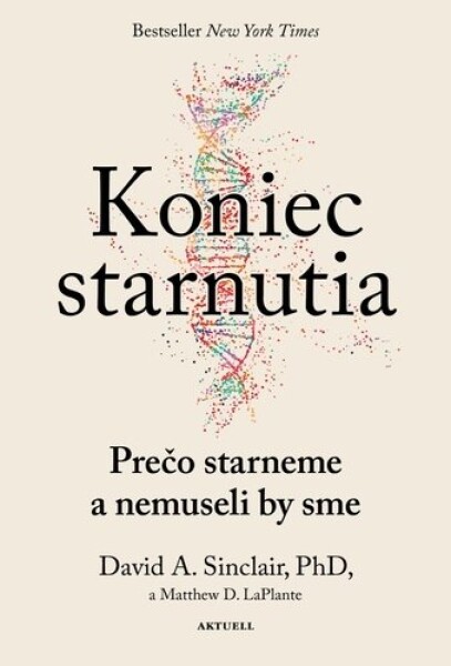 Koniec starnutia - David Sinclair