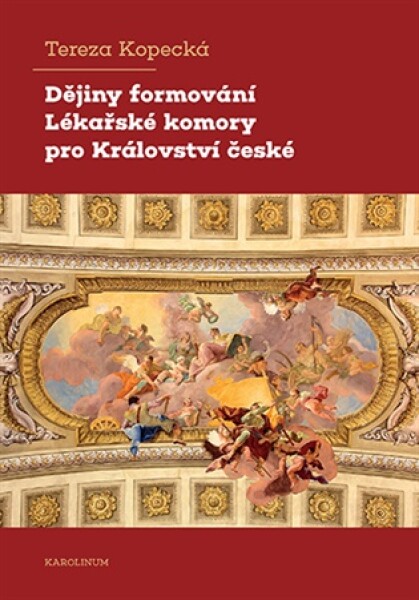 Dějiny formování Lékařské komory pro Království české