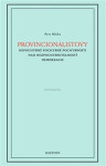Provincionalistovy nepochybně pochybné pochybnosti nad nezpochybnitelností Petr Bláha