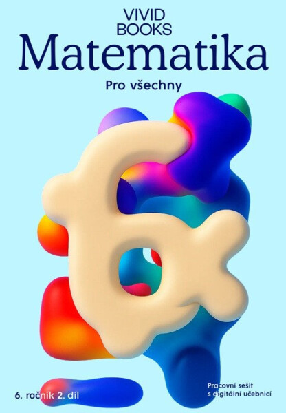 Matematika pro všechny 6. ročník 2. díl - Pracovní sešit s digitální učebnicí - Cáb František
