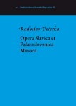 Opera Slavica et Palaeoslovenica - Radoslav Večerka