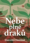 Nebe plné draků Stanislav Havlíček