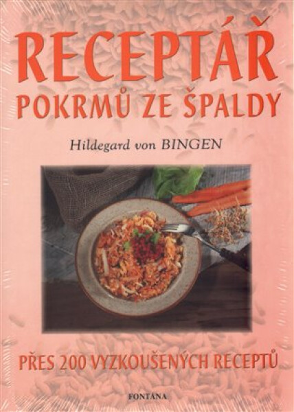 Receptář pokrmů ze špaldy - Hildegarda z Bingenu