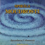 Spirála moudrosti - CD - Jaroslava Urbanová