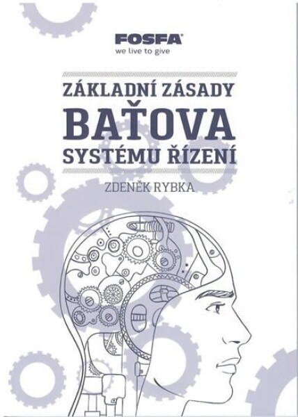 Základní zásady Baťova systému řízení