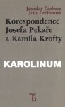 Korespondence Josefa Pekaře Kamila Krofty Jaroslav Čechura,