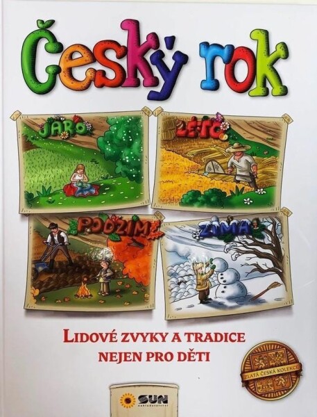 Český rok Lidové zvyky tradice nejen pro děti