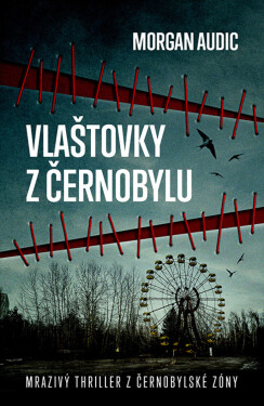 Vlaštovky z Černobylu - Morgan Audic