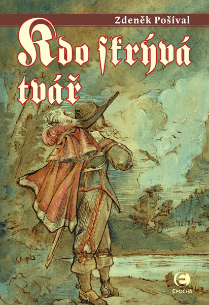 Kdo skrývá tvář - Zdeněk Pošíval