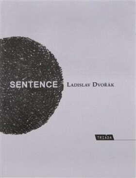 Sentence - Ad chronos a kairos - Ladislav Dvořák