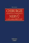 Chirurgie hlavových periferních nervů atlasem přístupů Kaiser Radek