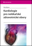 Kardiologie pro nelékařské zdravotnické obory - kolektiv, Alan Bulava