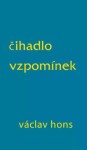 Čihadlo vzpomínek - Václav Hons