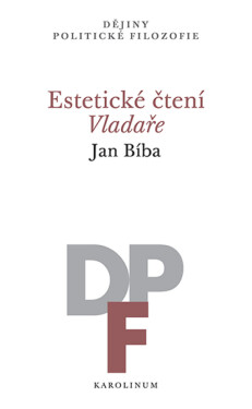Estetické čtení Vladaře - Jan Bíba