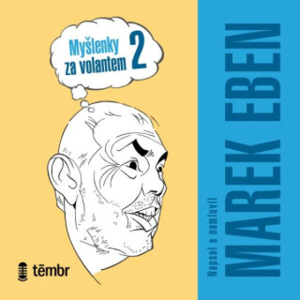 Myšlenky za volantem 2 - Marek Eben - audiokniha