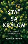 Stať sa kráľom (e-kniha) - Morgan Snyder