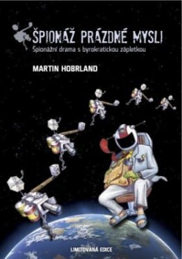 Špionáž prázdné mysli (špionážní drama s byrokratickou zápletkou) - Martin Hobrland - e-kniha