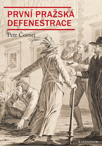 První pražská defenestrace - Petr Čornej