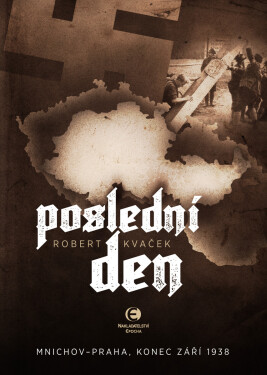 Poslední den-2.vyd. - Robert Kvaček