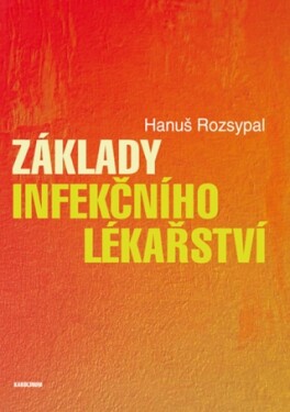 Základy infekčního lékařství Hanuš Rozsypal e-kniha