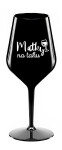 MATKY NA TAHU - černá nerozbitná sklenice na víno 470 ml
