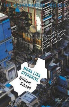 Mona Lisa Overdrive, 1. vydání - William Gibson