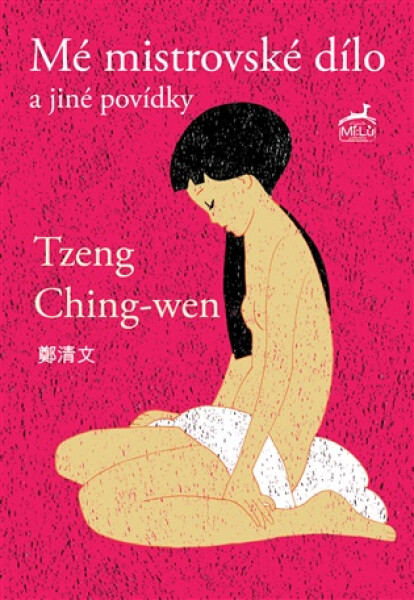 Mistrovské dílo a jiné povídky - Tzeng Ching-wen
