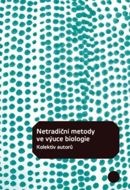 Netradiční metody ve výuce biologie