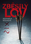 Zběsilý lov - Šůchová Michaela