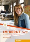 Im Beruf Neu B2+/C1  Arbeitsbuch - Schluter, Sabine