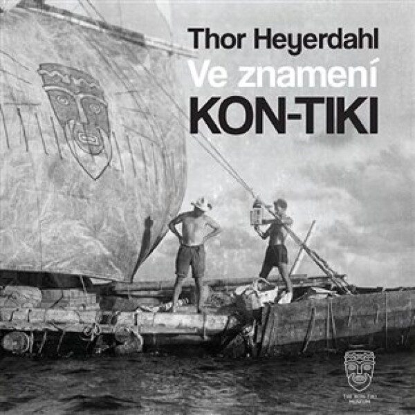 Ve znamení Kon-tiki, mp3 - Thor Heyerdahl
