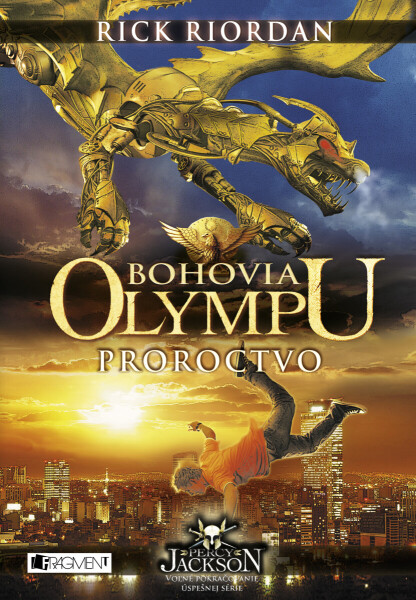 Bohovia Olympu – Proroctvo - Rick Riordan