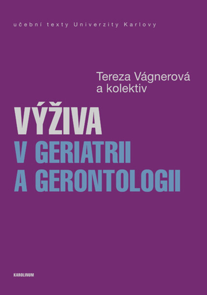 Výživa v geriatrii a gerontologii - Tereza Vágnerová