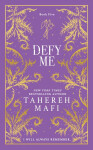 Defy Me - Tahereh Mafi