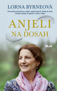 Anjeli na dosah - Lorna Byrne
