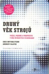 Druhý věk strojů Erik Brynjolfsson,