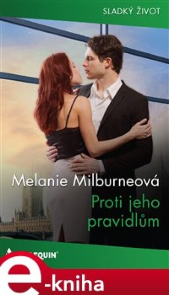 Proti jeho pravidlům - Melanie Milburneová e-kniha